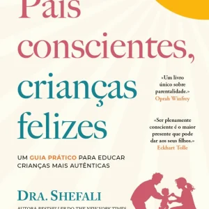 Pais Conscientes, Crianças Felizes