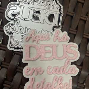 Aqui há DEUS em cada detalhe!
