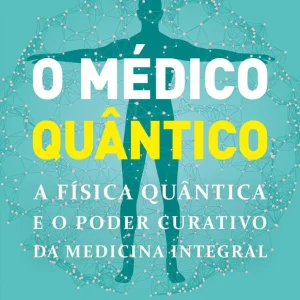 O Médico Quântico