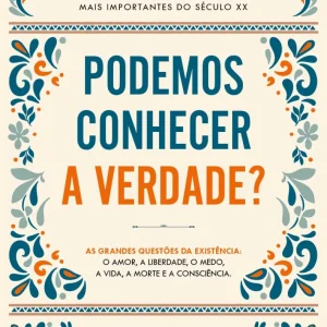 Podemos Conhecer a Verdade?